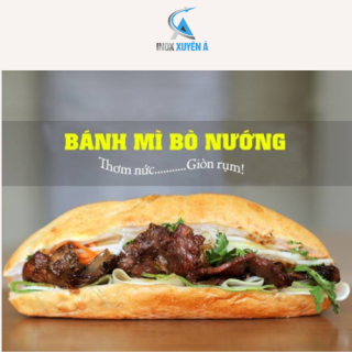 Bánh mì thịt bò nướng - Món ngon yêu thích của nhiều người